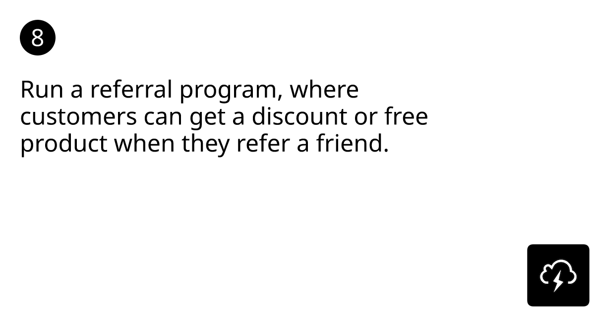 Run a referral program