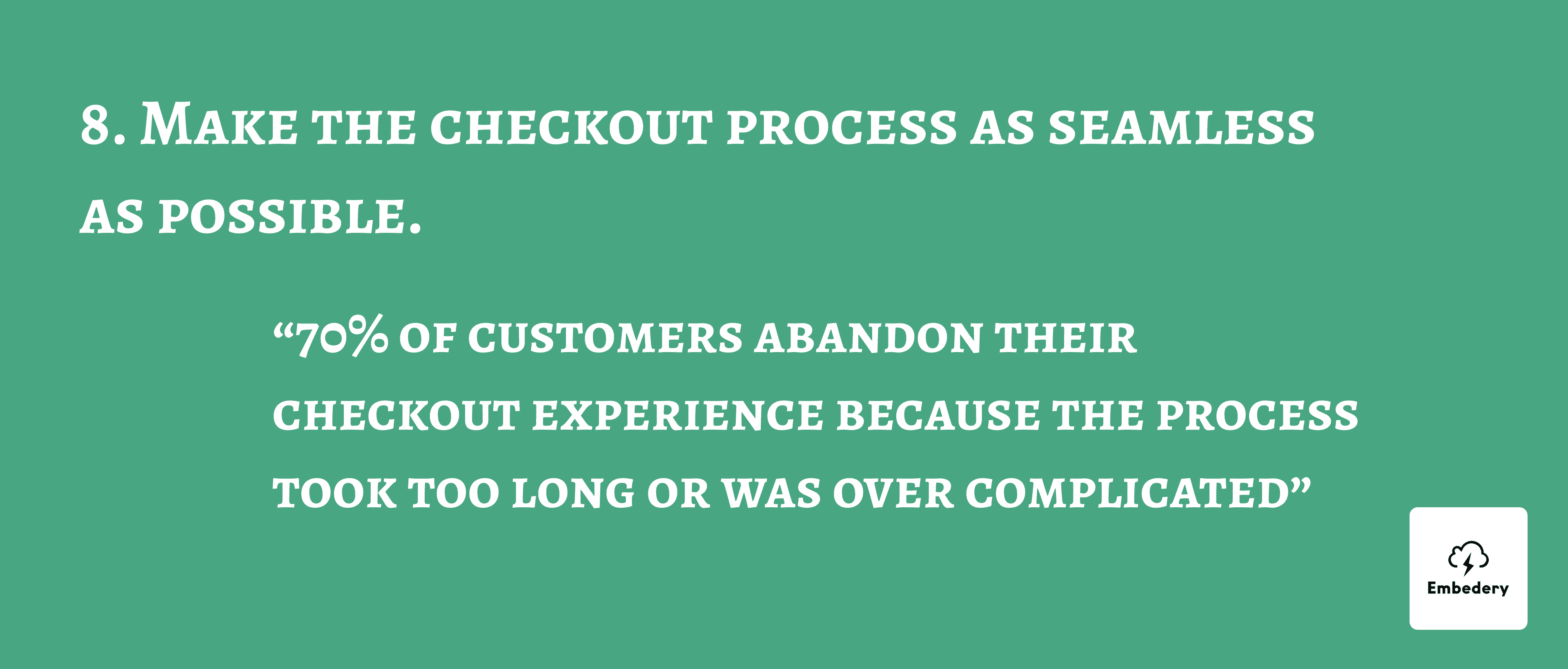 Make the checkout process as seamless as possible