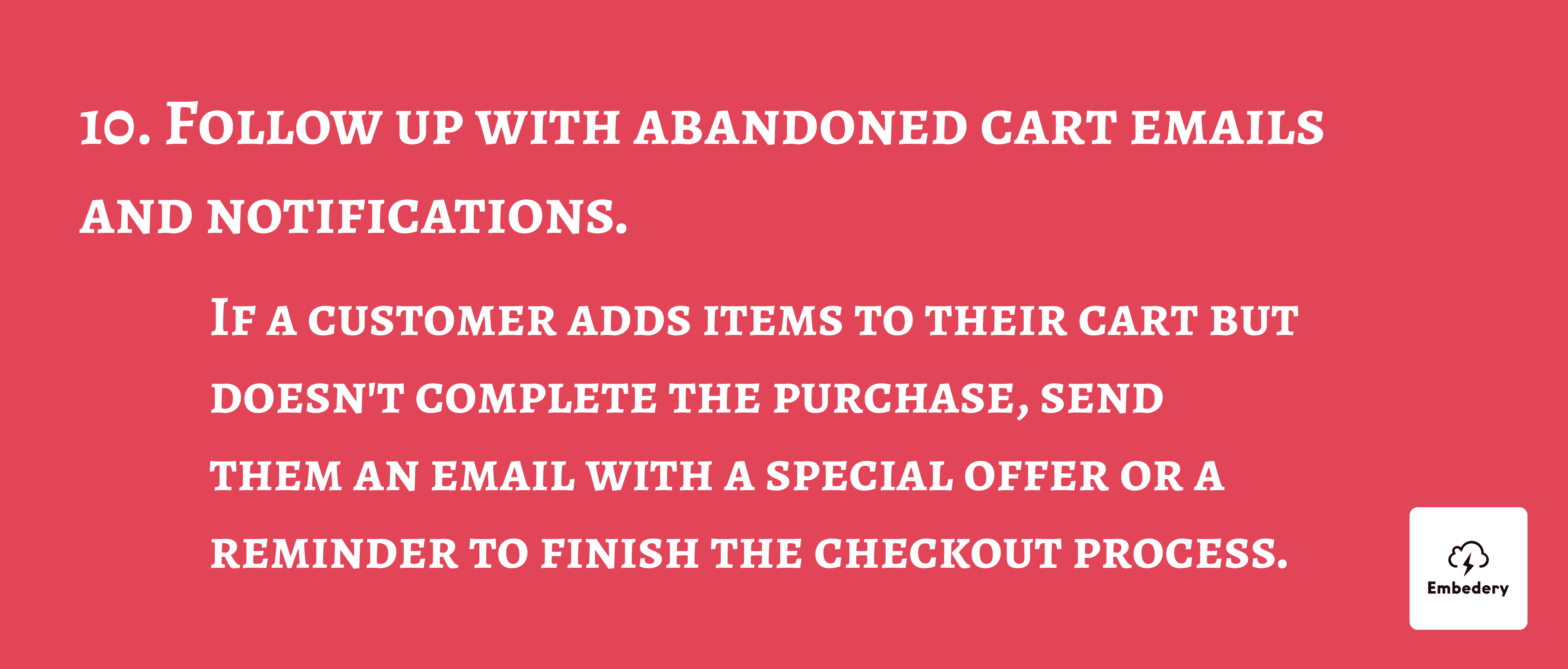 Follow up with abandoned cart emails and notifications