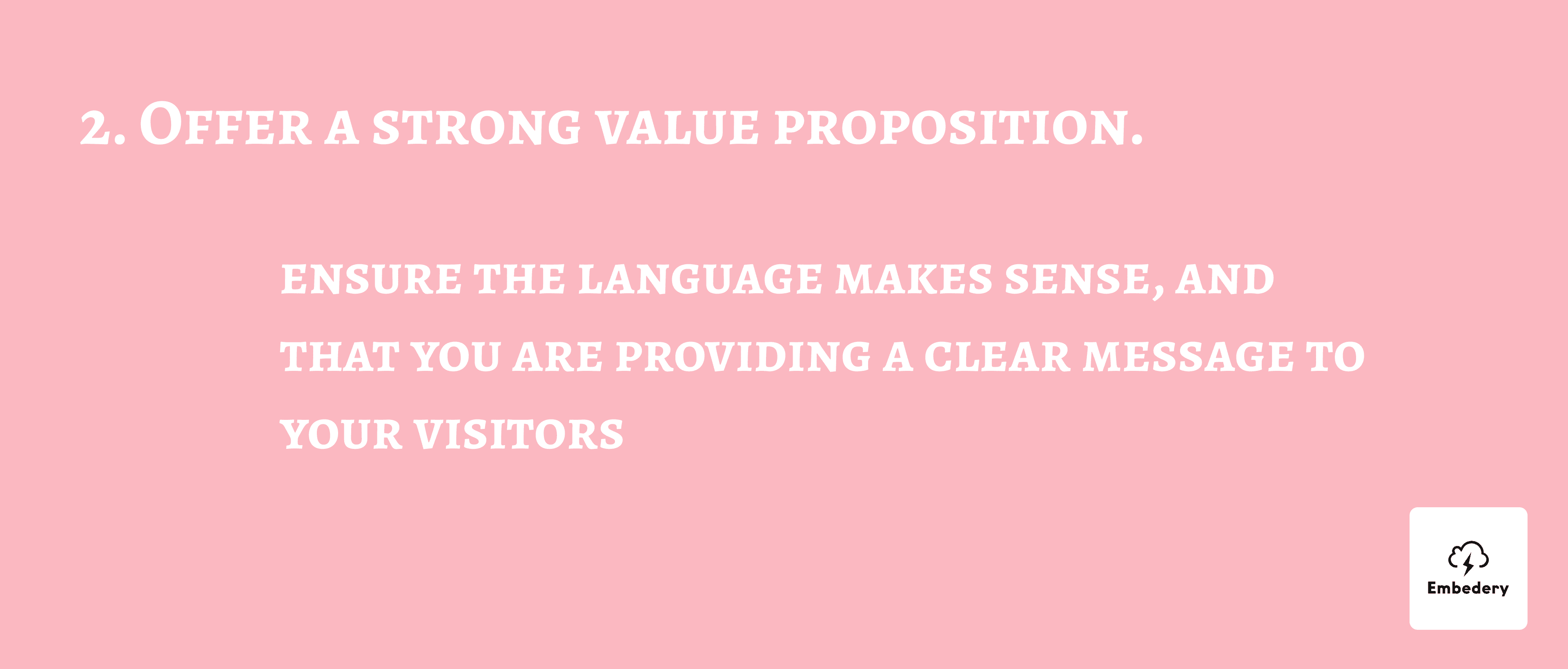Offer a strong value proposition